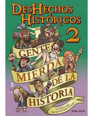 DESHECHOS HISTÓRICOS 2: GENTE MIERDAS DE LA HISTORIA (LINEA INFINITE)
